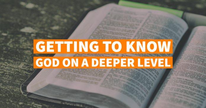 Getting To Know God On A Deeper Level