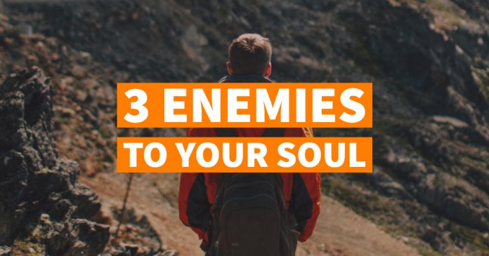 Three Enemies To Your Soul